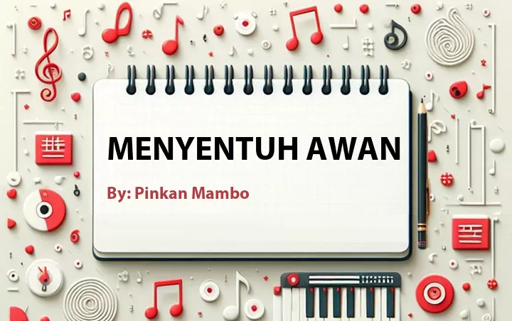 Lirik lagu: Menyentuh Awan oleh Pinkan Mambo :: Cari Lirik Lagu di WowKeren.com ?