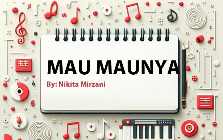 Lirik lagu: Mau Maunya oleh Nikita Mirzani :: Cari Lirik Lagu di WowKeren.com ?