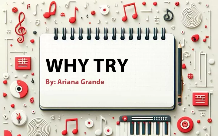 Lirik lagu: Why Try oleh Ariana Grande :: Cari Lirik Lagu di WowKeren.com ?