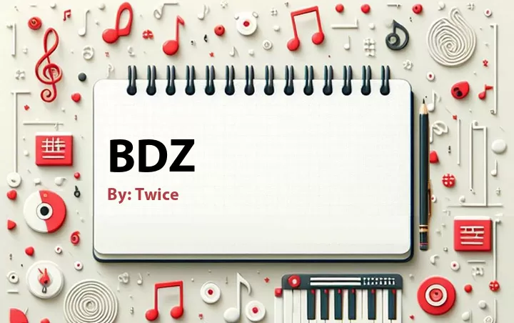 Lirik lagu: BDZ oleh Twice :: Cari Lirik Lagu di WowKeren.com ?