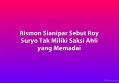 Rismon Sianipar Sebut Roy Suryo Tak Miliki Saksi Ahli yang Memadai