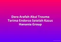 Dara Arafah Akui Trauma Terima Endorse Setelah Kasus Hanania Group