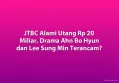 JTBC Alami Utang Rp 20 Miliar, Drama Ahn Bo Hyun dan Lee Sung Min Terancam?