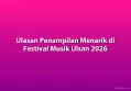 Ulasan Penampilan Menarik di Festival Musik Ulsan 2026