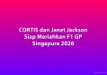 CORTIS dan Janet Jackson Siap Meriahkan F1 GP Singapura 2026