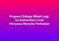 Virgoun Diduga Nikah Lagi, Isu Kehamilan Lindi Fitriyana Menyita Perhatian