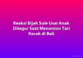 Reaksi Bijak Sule Usai Anak Ditegur Saat Menonton Tari Kecak di Bali