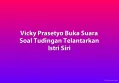 Vicky Prasetyo Buka Suara Soal Tudingan Telantarkan Istri Siri