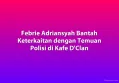 Febrie Adriansyah Bantah Keterkaitan dengan Temuan Polisi di Kafe D'Clan