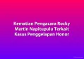 Kematian Pengacara Rocky Martin Napitupulu Terkait Kasus Penggelapan Honor