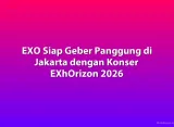 EXO Siap Geber Panggung di Jakarta dengan Konser EXhOrizon 2026