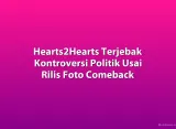 Hearts2Hearts Terjebak Kontroversi Politik Usai Rilis Foto Comeback