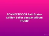 BOYNEXTDOOR Raih Status Million Seller dengan Album 'HOME'