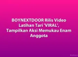BOYNEXTDOOR Rilis Video Latihan Tari 'VIRAL', Tampilkan Aksi Memukau Enam Anggota