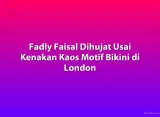 Fadly Faisal Dihujat Usai Kenakan Kaos Motif Bikini di London