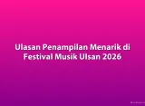Ulasan Penampilan Menarik di Festival Musik Ulsan 2026