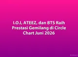 I.O.I, ATEEZ, dan BTS Raih Prestasi Gemilang di Circle Chart Juni 2026