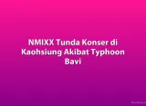 NMIXX Tunda Konser di Kaohsiung Akibat Typhoon Bavi