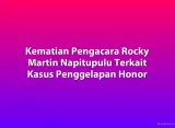 Kematian Pengacara Rocky Martin Napitupulu Terkait Kasus Penggelapan Honor