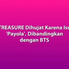 TREASURE Dihujat Karena Isu 'Payola', Dibandingkan dengan BTS