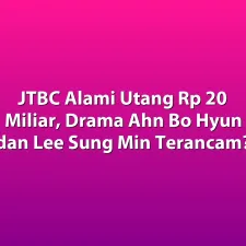 JTBC Alami Utang Rp 20 Miliar, Drama Ahn Bo Hyun dan Lee Sung Min Terancam?