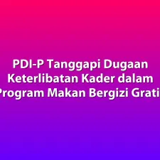 PDI-P Tanggapi Dugaan Keterlibatan Kader dalam Program Makan Bergizi Gratis