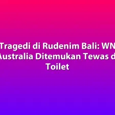 Tragedi di Rudenim Bali: WN Australia Ditemukan Tewas di Toilet