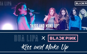 Lagu Kolaborasi Black Pink dan Dua Lipa 'Kiss and Make Up' Dirilis, Netter Heboh
