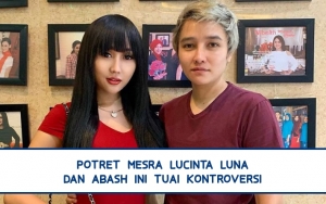 Sebelum Tertangkap Narkoba, 7 Potret Mesra Lucinta Luna dan Abash Ini Sempat Jadi Kontroversi