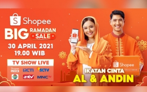 Jangan Lewatkan Momen Termanis Al & Andin di Shopee Big Ramadan Sale TV Show! 