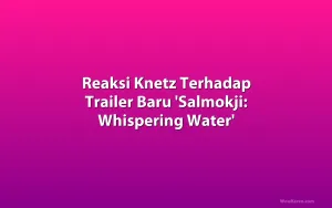 Reaksi Knetz Terhadap Trailer Baru 'Salmokji: Whispering Water'