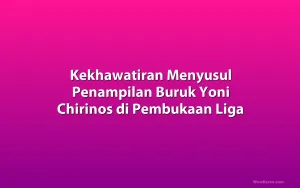 Kekhawatiran Menyusul Penampilan Buruk Yoni Chirinos di Pembukaan Liga