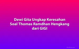 Dewi Gita Ungkap Keresahan Soal Thomas Ramdhan Hengkang dari GIGI