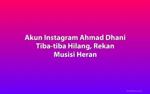 Akun Instagram Ahmad Dhani Tiba-tiba Hilang, Rekan Musisi Heran