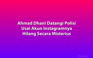 Ahmad Dhani Datangi Polisi Usai Akun Instagramnya Hilang Secara Misterius