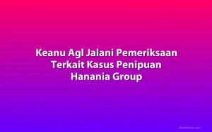 Keanu Agl Jalani Pemeriksaan Terkait Kasus Penipuan Hanania Group