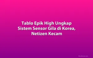 Tablo Epik High Ungkap Sistem Sensor Gila di Korea, Netizen Kecam