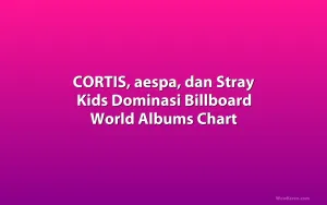 CORTIS, aespa, dan Stray Kids Dominasi Billboard World Albums Chart
