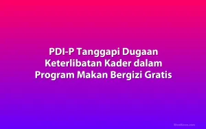 PDI-P Tanggapi Dugaan Keterlibatan Kader dalam Program Makan Bergizi Gratis