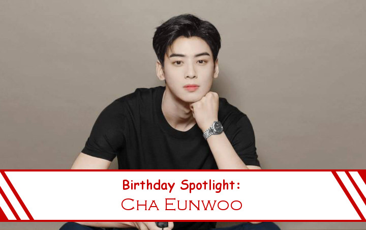 Birthday Spotlight: Happy Cha Eunwoo Day