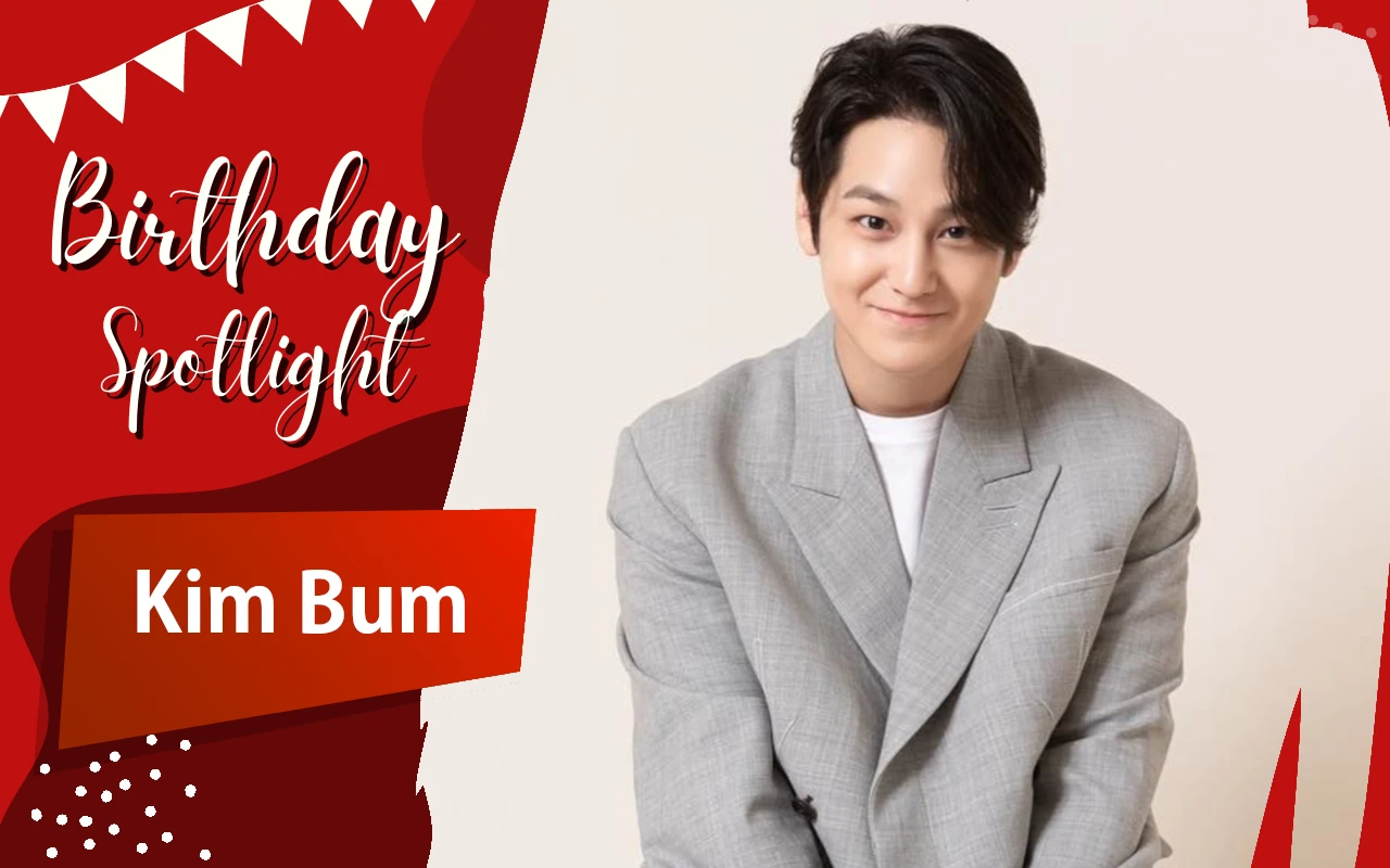 Birthday Spotlight: Happy Kim Bum Day