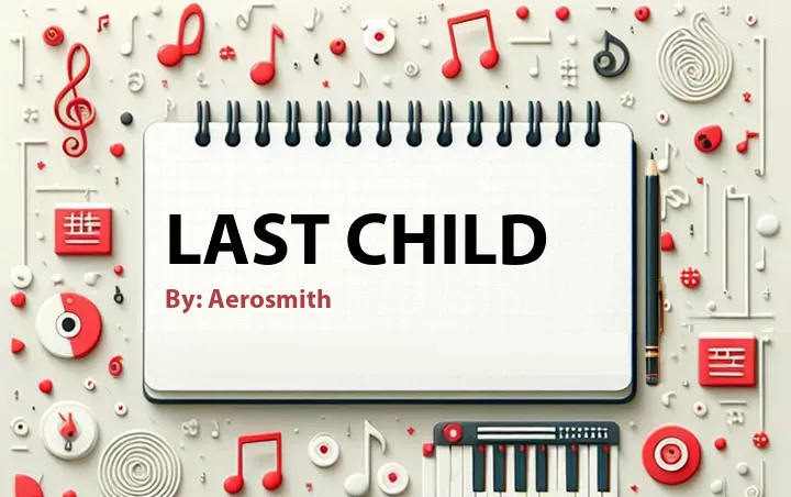 Lirik lagu: Last Child oleh Aerosmith :: Cari Lirik Lagu di WowKeren.com ?