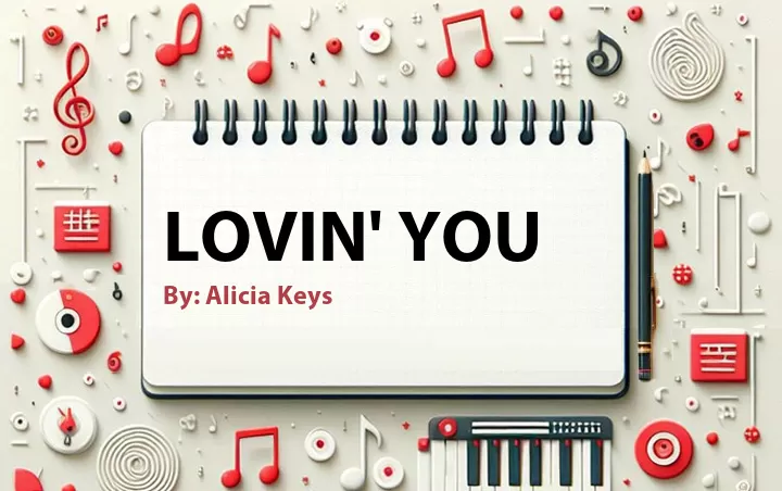 Lirik lagu: Lovin' You oleh Alicia Keys :: Cari Lirik Lagu di WowKeren.com ?