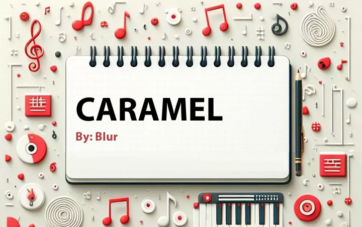 Lirik lagu: Caramel oleh Blur :: Cari Lirik Lagu di WowKeren.com ?