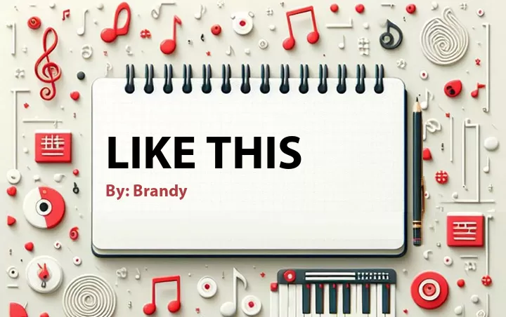Lirik lagu: Like This oleh Brandy :: Cari Lirik Lagu di WowKeren.com ?