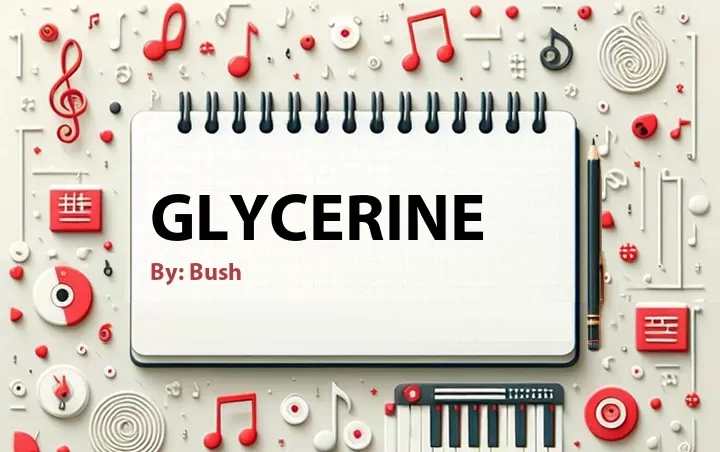 Lirik lagu: Glycerine oleh Bush :: Cari Lirik Lagu di WowKeren.com ?