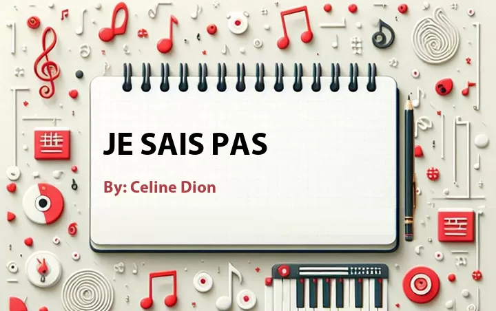 Lirik lagu: Je Sais Pas oleh Celine Dion :: Cari Lirik Lagu di WowKeren.com ?