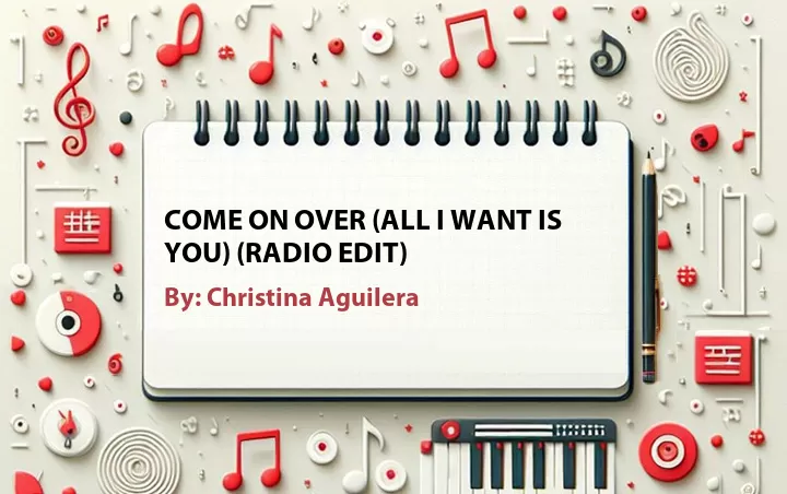 Lirik lagu: Come On Over (All I Want Is You) (Radio Edit) oleh Christina Aguilera :: Cari Lirik Lagu di WowKeren.com ?
