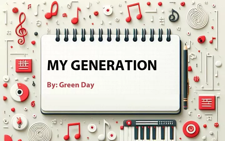 Lirik lagu: My Generation oleh Green Day :: Cari Lirik Lagu di WowKeren.com ?