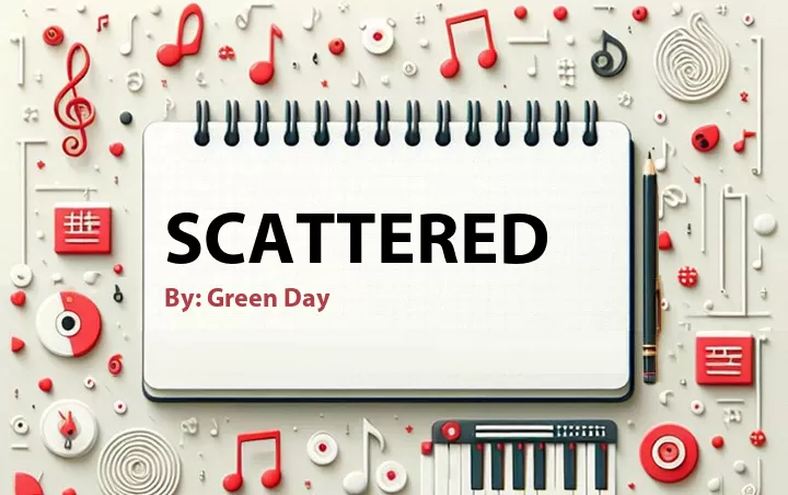 Lirik lagu: Scattered oleh Green Day :: Cari Lirik Lagu di WowKeren.com ?